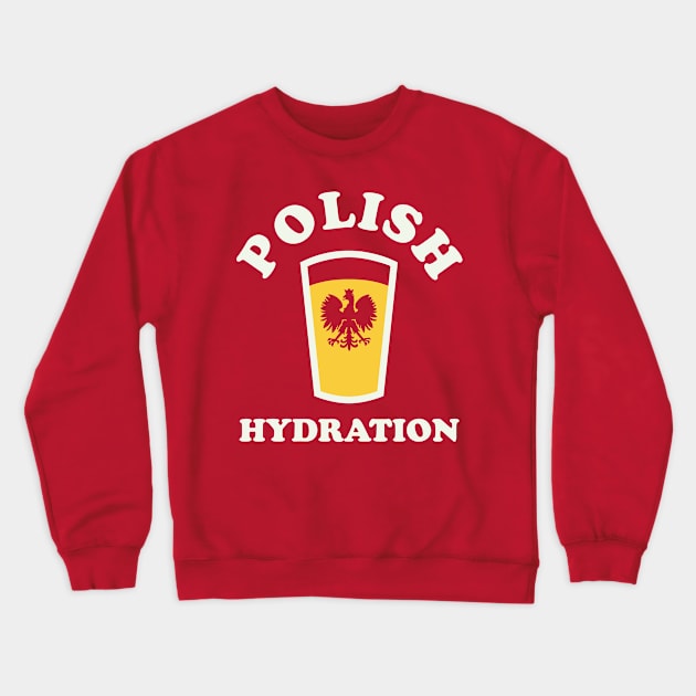 Polish Hydration Dyngus Day Polish American Buffalo NY Crewneck Sweatshirt by PodDesignShop